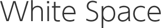 WHITE SPACE